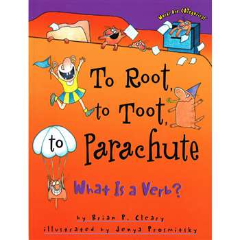 To Root To Toot To Parachute What Is A Verb, LPB1575054183