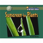 A Great Idea Sunscreen For Plants, NW-9781603570763