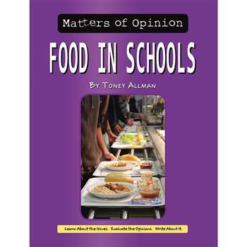 Matters Of Opinion Food &quot; Schools, NW-9781603575843