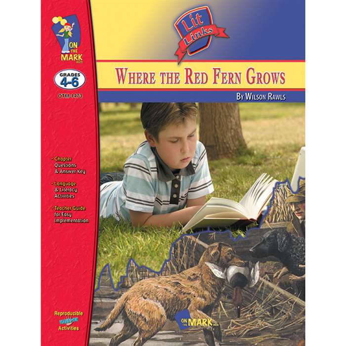 Where The Red Fern Grows Lit Link Gr 4-6 By On The Mark Press