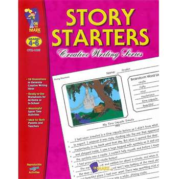 Story Starters Grades 4-6 By On The Mark Press