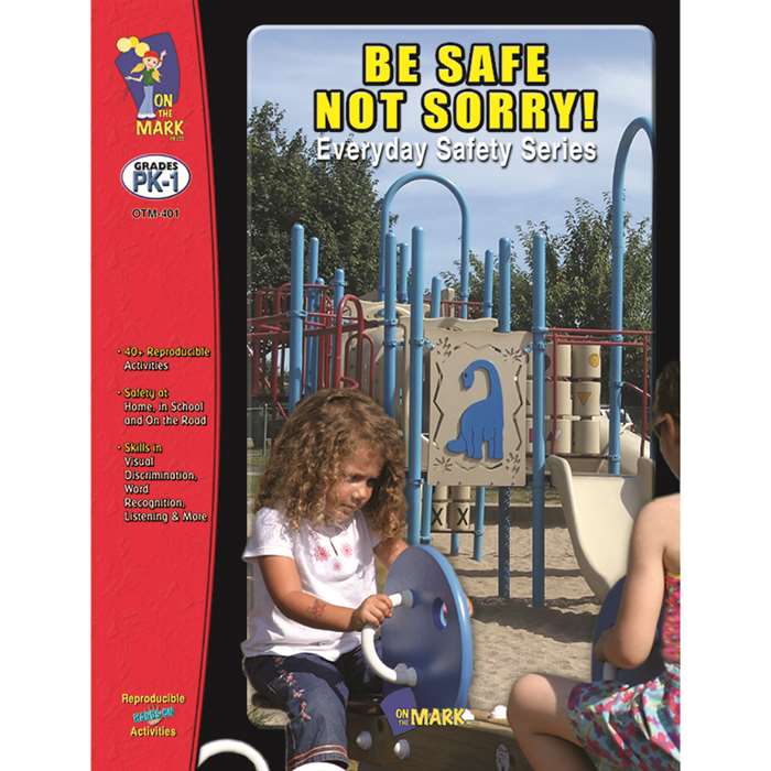 Be Safe Not Sorry Gr Pk-1 By On The Mark Press