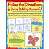 Follow The Directions & Draw It All By Yourself Gr, SC-0439140072