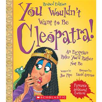 Cleopatra Revised Edition You Wouldnt Want To Be, SC-659355