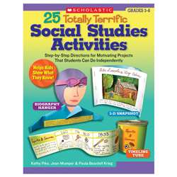 25 Totally Terrific Social Studies Activities Gr 3-6 By Scholastic Books Trade