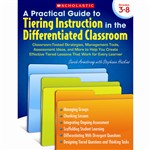 A Practical Guide To Tiering Instr In The Differentiated Classroom By Scholastic Books Trade