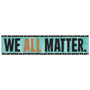 We All Matter Banner, T-25302