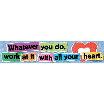 Banner Whatever You Do Work At It W/ All Your Heart Colossians 3:23 By Trend Enterprises