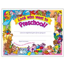 Look Who Went To Preschool 30/Pk 8 1/2 X 11 Certificates By Trend Enterprises