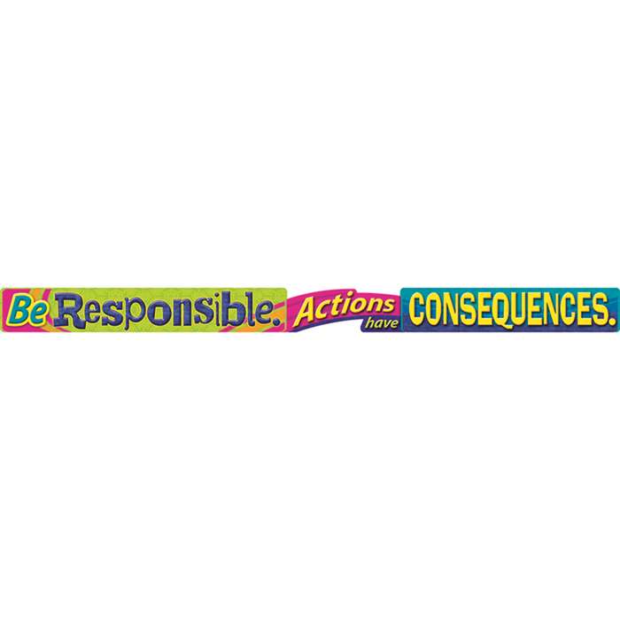 Be Responsible Actions Have Consequences Banner, T-A25200