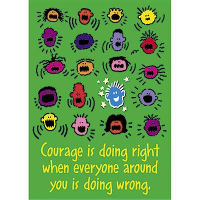 Courage Is Doing Right When By Trend Enterprises