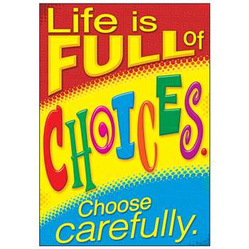 Life Choose Carefully Poster, T-A67062