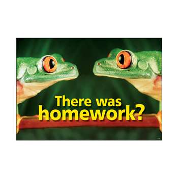 Poster There Was Homework 13X19 By Trend Enterprises