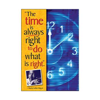 Poster The Time Is Always Right To Do What Is Right Martin Luther King By Trend Enterprises