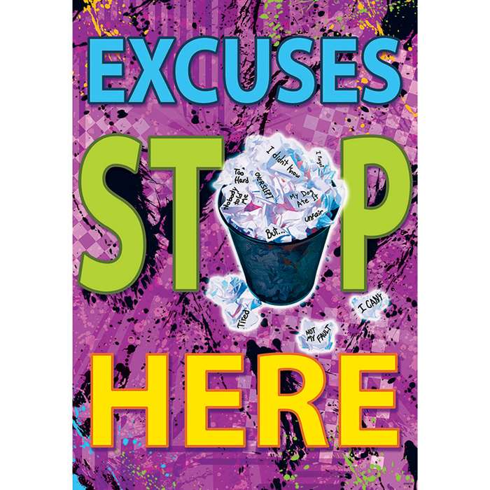 Excuses Stop Here Poster By Trend Enterprises