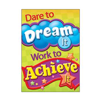 Dare To Dream It Work To Achieve It Argus Large Poster By Trend Enterprises