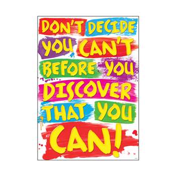 Dont Decide You Cant Poster By Trend Enterprises