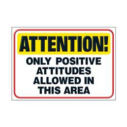 Attention Only Positive Attitudes Poster By Trend Enterprises