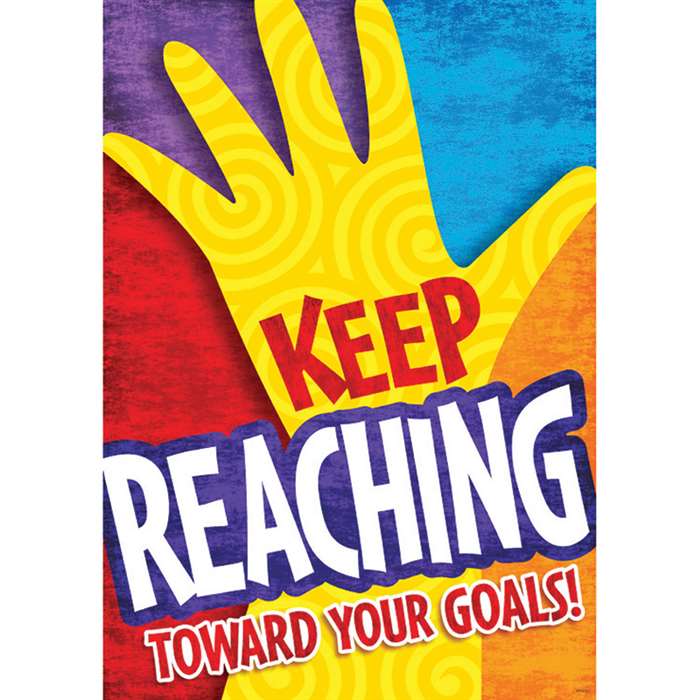 Keep Reaching Toward Your Goals Poster By Trend Enterprises