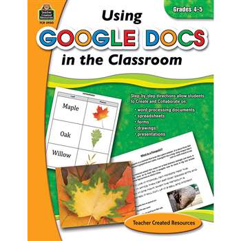 Using Google Docs In Your Classroom Gr 4-5 By Teacher Created Resources