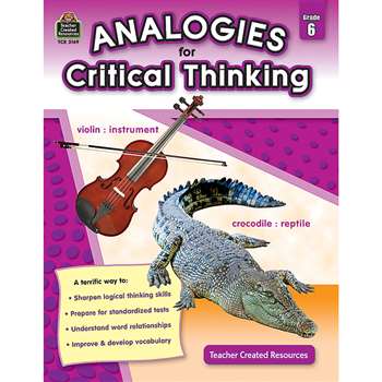 Gr 6 Analogies For Critical Thinking By Teacher Created Resources