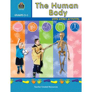 The Human Body Gr 2-5 By Teacher Created Resources