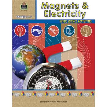 Magnets & Electricity Gr 2-5 By Teacher Created Resources