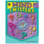 Mind Twisters Grade 6 By Teacher Created Resources