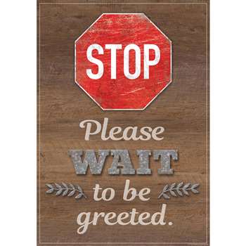 Stop Please Wait To Be Greetd Postr, TCR7510