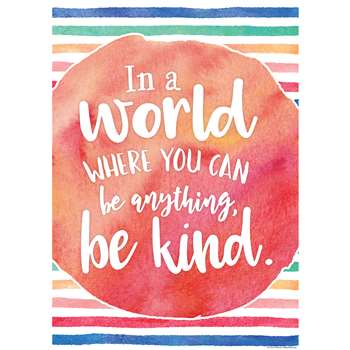 &quot; A World Where You Can Be Anythin Be Kind Chart, TCR7558