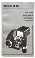 Excellent Rollei E 36 RE In Practical Use Instruction Manual #P4796