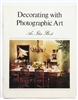 Excellent Decorating with Photographic Art: An Idea Book #P4850