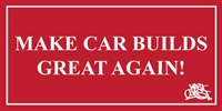 Make Car Build Great Again (MCBGA) Sticker!