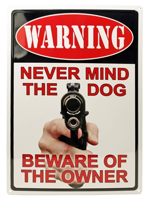 Warning Never Mind the Dog Tin Sign
