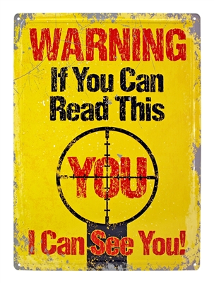 Warning I Can See You Metal Sign