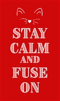 A red rectangle with the words Say Calm and Fuse On in white. Above the words are the outlines of two cat ears and a small heart-shaped nose with three whiskers on each side, also in white.