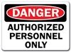 Danger Sign- Authorized Personnel Only
