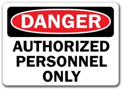 Danger Sign- Authorized Personnel Only