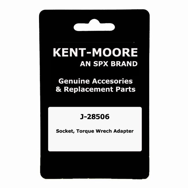 Kent-Moore J-28506 Torque Wrench Adapter Socket