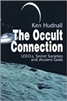 Occult Connection: UFOs, Secret Societies and Ancient Gods-D