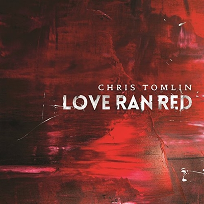 Chris Tomlin-At The Cross (Love Ran Red)