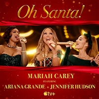 Mariah Carey feat. Ariana Grande & Jennifer Hudson-Oh Santa!