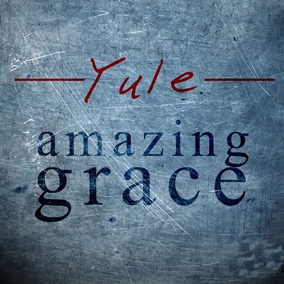 Yule-Amazing Grace