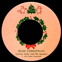 Seymour Swine and The Squealers Blue Christmas