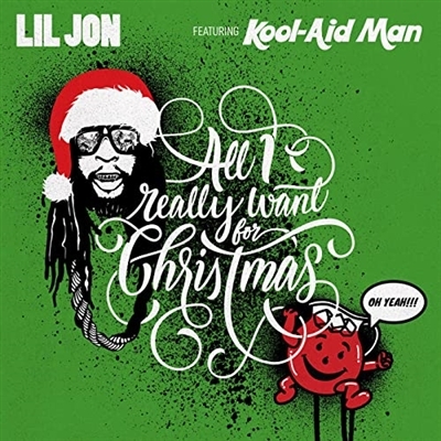 Lil Jon feat Kool-Aid Man-All I Really Want For Christmas