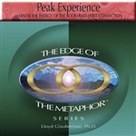 Peak Experience: Harness the Energy of the Body-Mind-Spirit Connection (Digital Download)