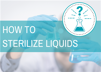 How to Sterilize Liquids