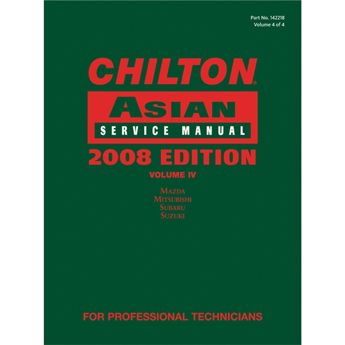 Chilton 2008 Asian Service Manual Volume 4 - Chiltons Book Company