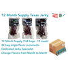 12mo qty of TEXAS JERKY (Flavors of Choice)