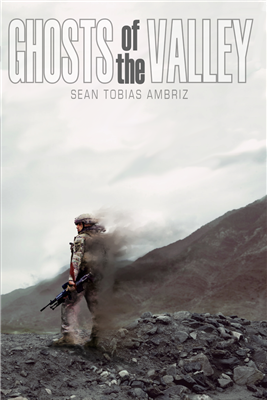 Ghosts of the Valley by Sean Ambriz